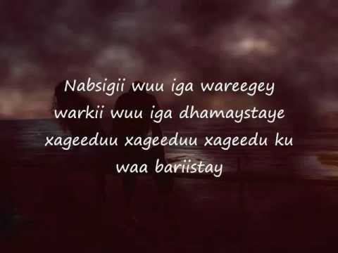 Somali Lyrics   Song   -   Nabsigi wuu iga waregay   - Codkii Boqol