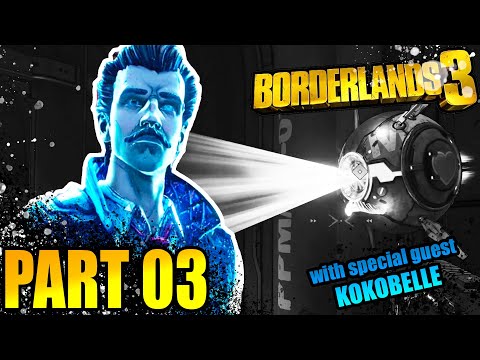 PART 3 | Borderlands 3 Gameplay Walkthrough - RHYS BALL (ft. KOKOBELLE) Full Game PC PS4 XBOX