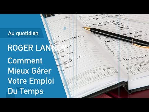 Comment Mieux Gérer Votre Emploi Du Temps