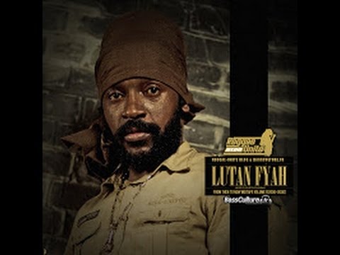 Teaser:Lutan Fyah-From Then To Now Mixtape Volume 1 (2000-2006) (Aout-2013)