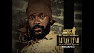 Teaser:Lutan Fyah-From Then To Now Mixtape Volume 1 (2000-2006) (Aout-2013)
