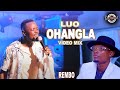 LATEST LUO OHANGLA VIDEO MIX 2025 Djjarhead PRINCE INDAH REMBO OKOTH JARAPOGI ODONGO SWAG MUSA