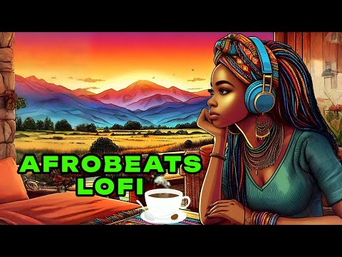 Elevating Afrobeats Lofi - Energy Boost to Ease Your Work Day [Upbeat African Grooves]
