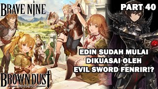 INIKAH KEKUATAN ASLI EVIL SWORD!? - Brave Nine Indonesia Part 40 (Silent Gameplay)