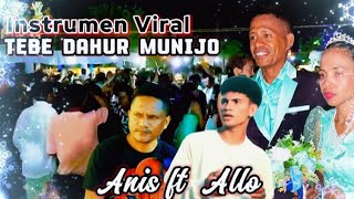 Download lagu Instrumen Viral Tebe Dahur MUNIJO Anis ft Allo mp3