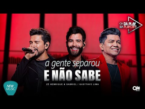 Zé Henrique & Gabriel, @gusttavolimaoficial - A Gente Separou e Não Sabe (Dá Play Na Playlist)