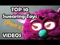 TOP 10 Kids Toys That SWEAR Top 10 SWEARING Childrens Play Toys Part 2 Inc Hatchimals Phones Tanks