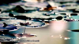 Jake Benson & Fawn - Come Back (Passenger 10 Re-Vibes Remix) [HD 1080p]