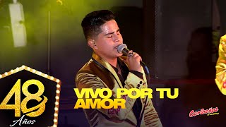 Vivo Por Tu Amor - Caribeños &quot;48 AÑOS&quot; (En Vivo)