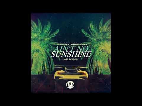 Crazibiza, Laurent Simeca - Ain't No Sunshine (Nari Radio Mix)