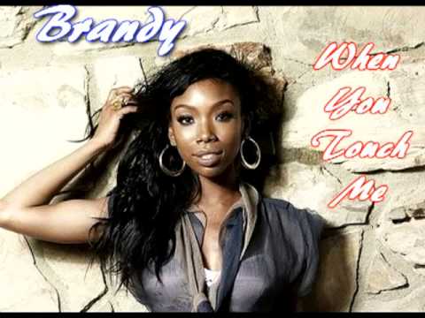 Brandy-When You Touch Me