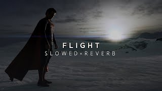 Man Of Steel - Flight (Slowed + Reverb)