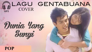 Download lagu Dunia Yang Sunyi ( Cover ) | Ost. Misteri Ilahi | Genta Buana mp3 Download lagu Dunia Yang Sunyi ( Cover ) | Ost. Misteri Ilahi | Genta Buana mp3