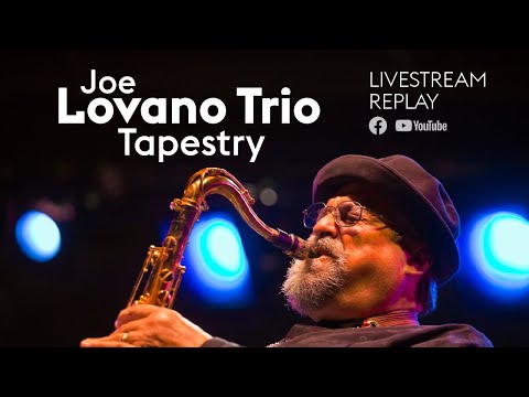 Joe Lovano Trio Tapestry | Livestream