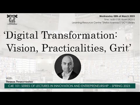 Digital Transformation: Vision, Practicalities, Grit