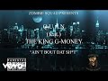 THE KING G-MONEY & QUAN - AIN'T BOUT THAT SH*T (Prod By: Colega Beats)