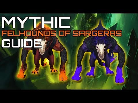 TL:DR Mythic Felhounds of Sargeras