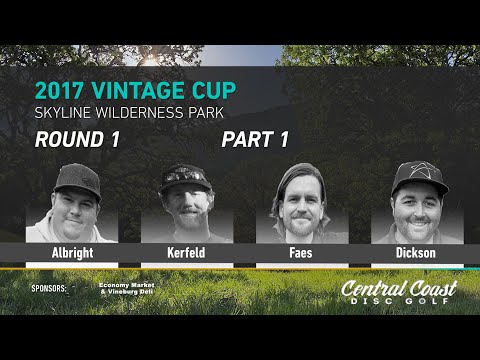 2017 Vintage Cup Round 1 Part 1 - Albright, Kerfeld, Faes, Dickson