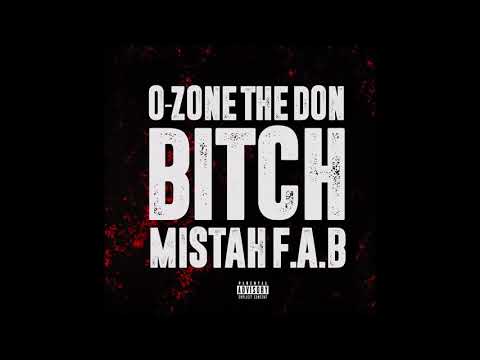 O-Zone The Don ft. Mistah F.A.B. - BITCH