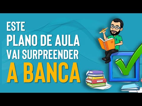 Prova didática para professor: como elaborar um plano de aula para concurso e que encanta a banca