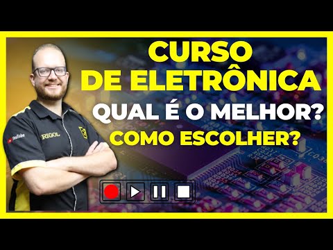 Qual é o Melhor Curso de Eletrônica? Qual Curso de Eletrônica Online Devo Fazer? Eletrônica Fácil