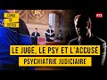 Justice et psychiatrie : Le juge, le psy et l'accusé - psychiatre judiciaire - Documentaire - RTS