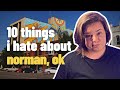 10 Things I Hate About Living in Norman, OK