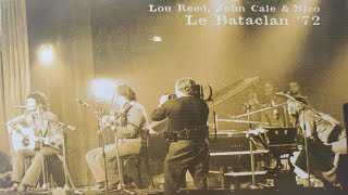Lou Reed, John Cale &amp; Nico - Le Bataclan &#39;72
