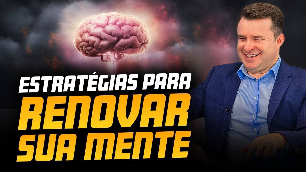 ESTRATÉGIAS PARA RENOVAR A SUA MENTE