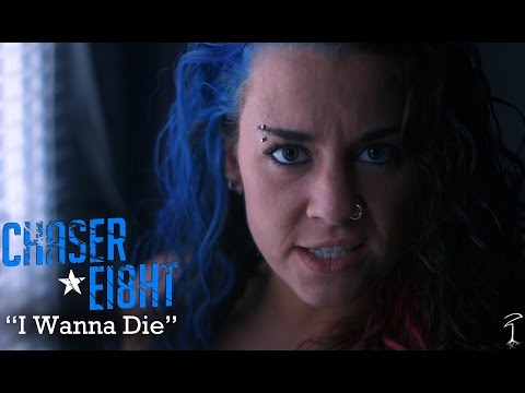 Chaser Eight - I Wanna Die (Official Music Video)