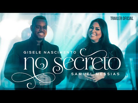 Gisele Nascimento e Samuel Messias - No Secreto - Trailer Oficial