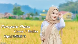 Download lagu PANGATE ADEA // Cover: MELISA // Cipt: ANSAR S mp3 Download lagu PANGATE ADEA // Cover: MELISA // Cipt: ANSAR S mp3