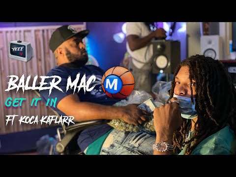Baller Mac . Koca Kaflarr "Get It In" - Studio Performance [shot.@yeeetv]