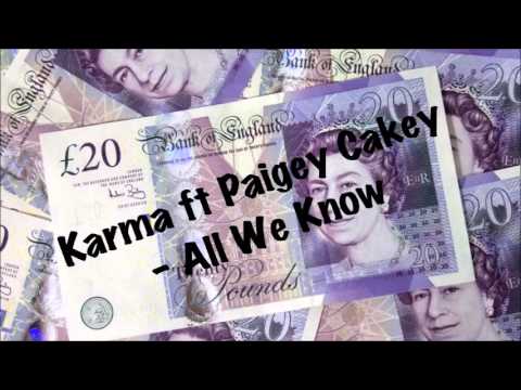 Karma ft Paigey Cakey- All We Know (Audio)