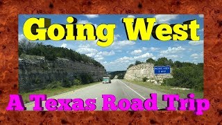 Going West! A West Texas Road Trip.
