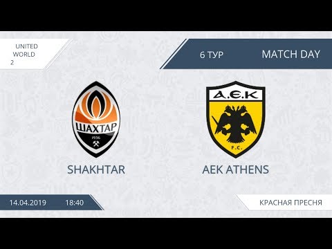 AFL19. United World 2. Day 6. Shakhtar - AEK Athens