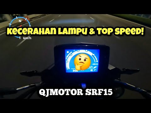 QJMOTOR SRF15 2024 Malaysia | KECERAHAN LAMPU & TOP SPEED | GPS |