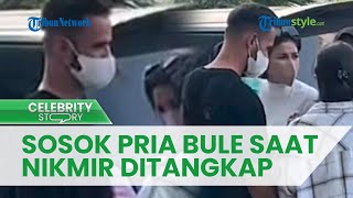 Sosok Pria Bule yang Ada saat Penangkapan Nikita Mirzani Jadi Sorotan Warganet, Pacar Baru Nikita?