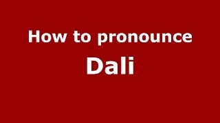 How to pronounce Dali