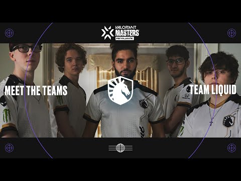 Meet Team Liquid | 2022 VALORANT Masters Reykjavík