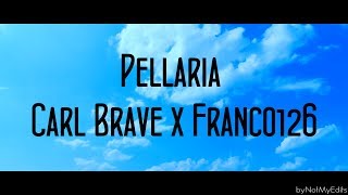 Pellaria - Carl Brave x Franco126 • Testo