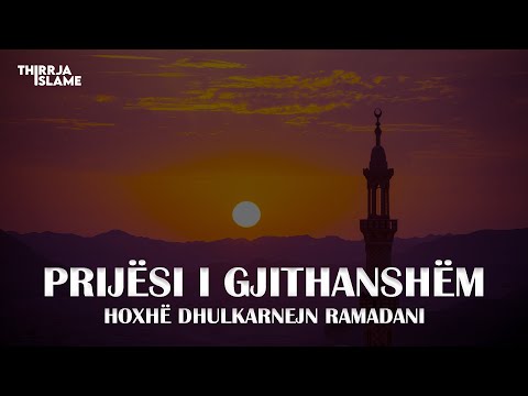 Prijësi i gjithanshëm - Hoxhë Dhulkarnejn Ramadani