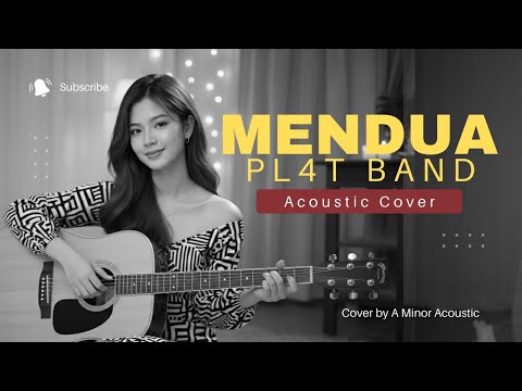 Mendua– PL4T Band | Acoustic Cover by. A Minor Acoustic