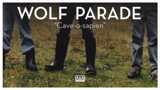 Wolf Parade - Cave-o-Sapien
