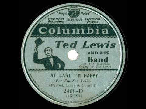 1931 Ted Lewis - At Last I’m Happy (Ted Lewis, vocal)
