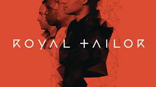 Royal Tailor  Give Me Faith