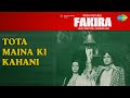 तोता मैना की कहानी Fakira Kishore Kumar Lata Mangeshkar Songs Shabana 