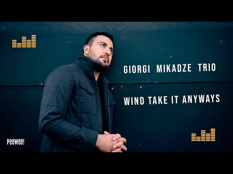 GIORGI MIKADZE TRIO "Face to Face" · Wind Takes It Anyways