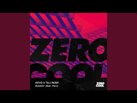 Bubblin’ (feat. Pavv)