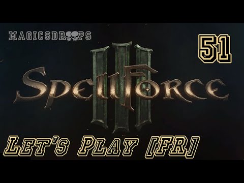 Spellforce 3 - Let's play [FR] - Episode 51
